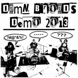 Damn Broads : Demo 2013